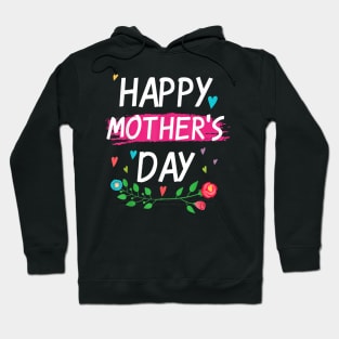 Happy Mother's Day Tee For Mom And Women And Grandma Hoodie